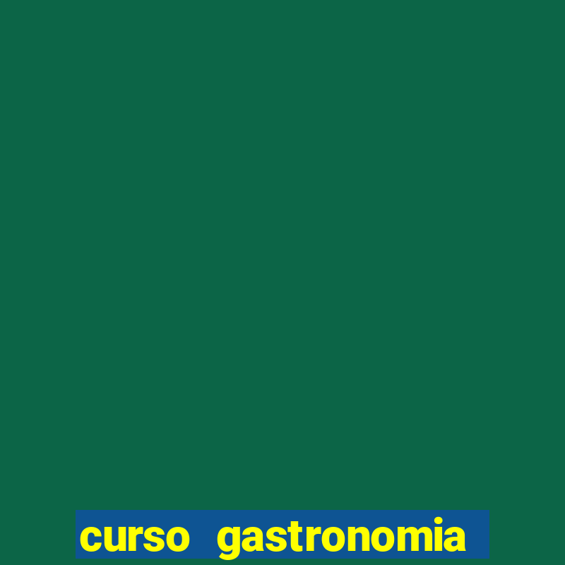 curso gastronomia porto alegre